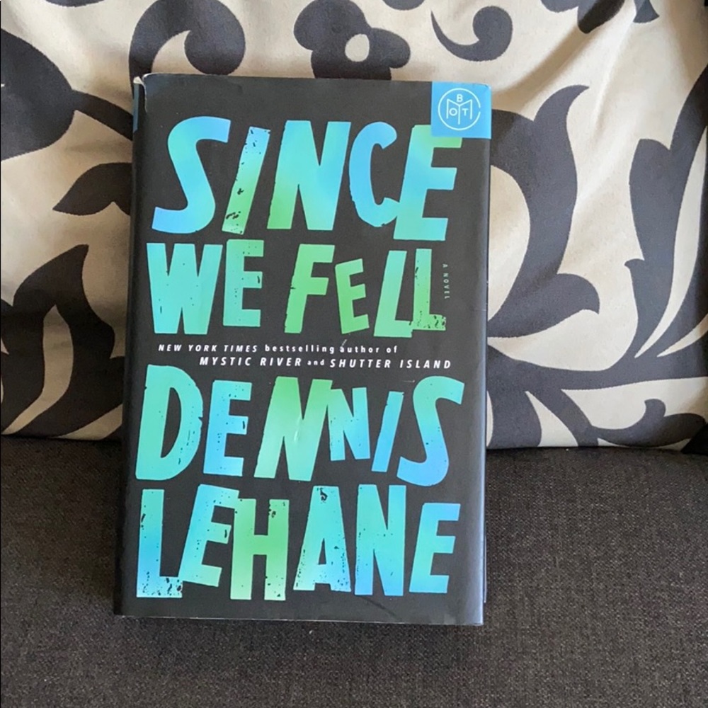 Dennis LeHane’s “Since We Fell” - Hardback